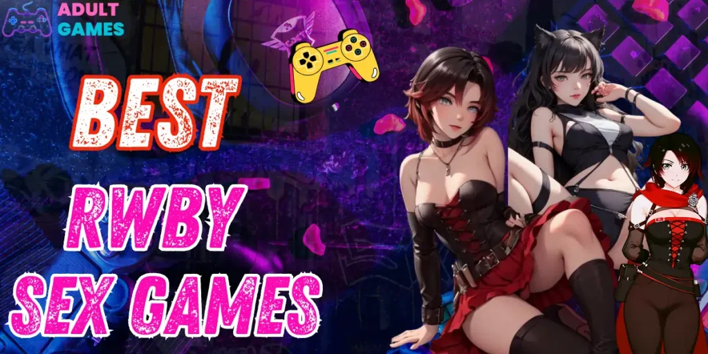 Best RWBY Sex Games__