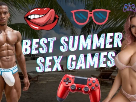 7 Best Summer Sex Games: Sizzling Picks for a Hot Season