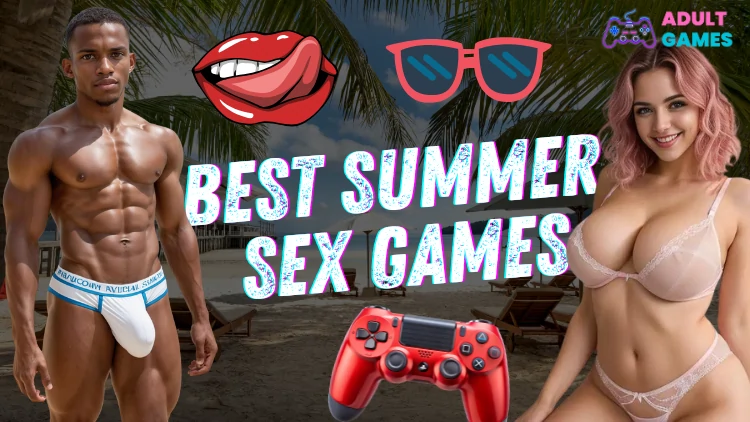 Best Summer Sex Games