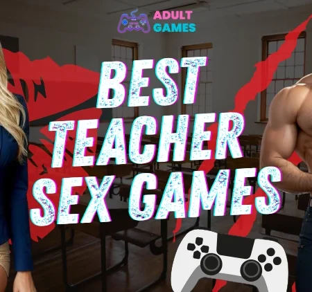11 Best Teacher Sex Games 2025 – Hottest Classroom Adventures
