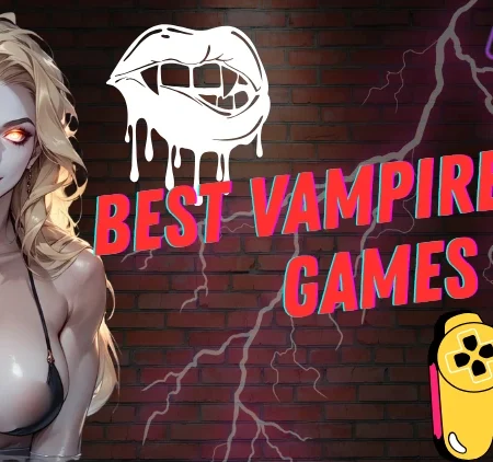 Best Vampire Sex Games: Top 9 Picks for Night Owls & Naughty Gamers