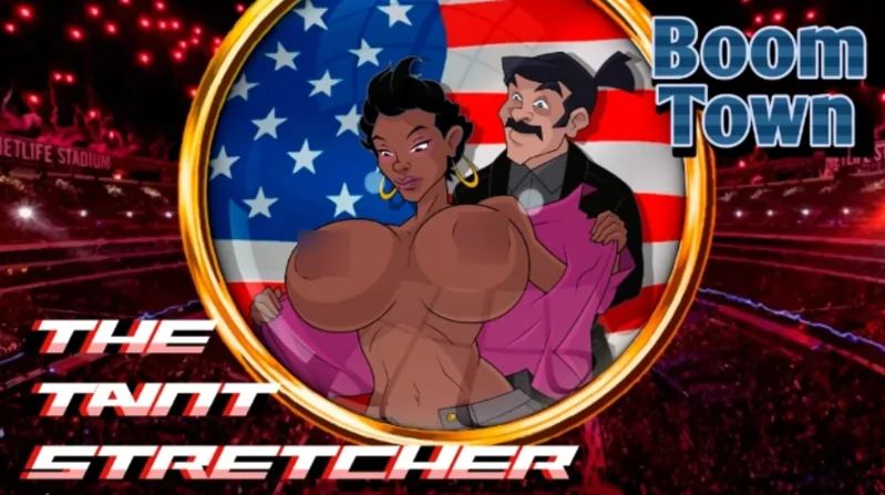 Boom Town The Taint Stretcher
