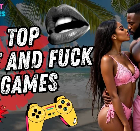 Top 8 Meet and Fuck Games: Warning—The Wildest List Online